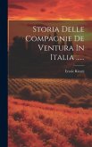 Storia Delle Compagnie De Ventura In Italia ......