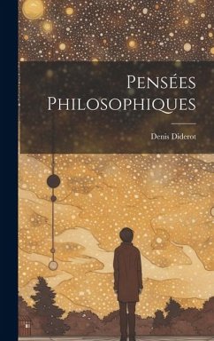 Pensées Philosophiques - Diderot, Denis