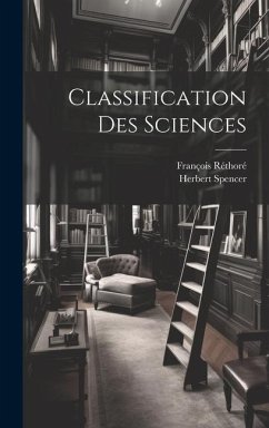 Classification Des Sciences - Spencer, Herbert; Réthoré, François