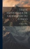 Traité Méthodique De Géographie Du Congo