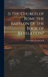 Is the Church of Rome the Babylon of... - Bild 1