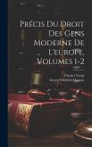 Précis Du Droit Des Gens Moderne De L'europe, Volumes 1-2