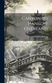 Canton to Hankow Overland