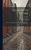 Leabhar Na Feinne: Heroic Gaelic Ballads Collected in Scotland Chiefly From 1512 to 1871 ...; Volume 1