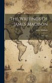 The Writings Of James Madison: 1783-1787