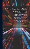 Natural Science, a Monthly Review of Scientific Progress; v.01 n.04