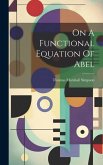 On A Functional Equation Of Abel