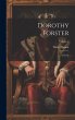 Dorothy Forster: A Novel; Volume 1 - Bild 1