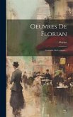Oeuvres De Florian: Gonzalve De Cordoue...