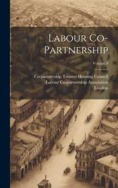 Labour Co-partnership; Volume 9 - Association, Labour Co-Partnership; London