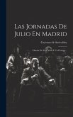 Las Jornadas De Julio En Madrid: Drama En Tres Actos Y Un Prologo...