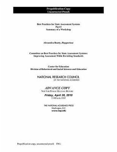 Best Practices for State Assessment Systems, Part I - National Research Council; Division of Behavioral and Social Sciences and Education; Center For Education; Committee on Best Practices for State Assessment Systems Improving Assessment While Revisiting Standards