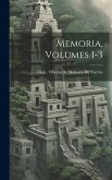 Memoria, Volumes 1-3