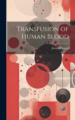 Transfusion of Human Blood - Roussel, Joseph