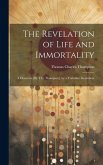 The Revelation of Life and Immortality: A Discourse [By T.C. Thompson]. by a Yorkshire Incumbent