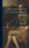 Letters To The Countess Of Ossory; Volume 1