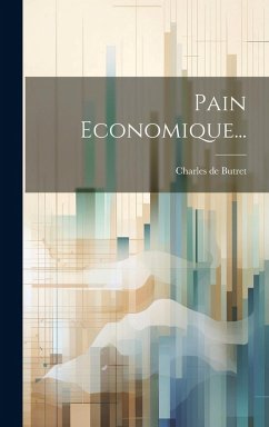 Pain Economique... - Butret, Charles De