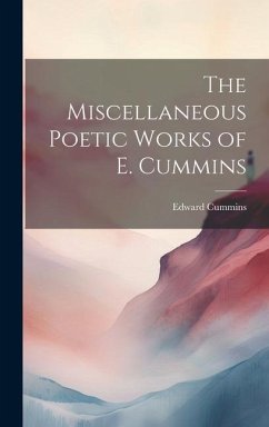 The Miscellaneous Poetic Works of E. Cummins - Cummins, Edward