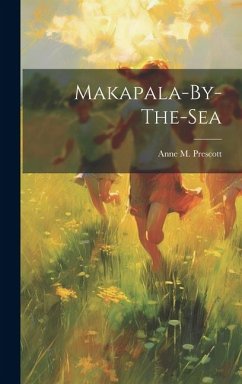 Makapala-By-The-Sea - Prescott, Anne M.