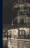 Faust: A Drama; Volume 1