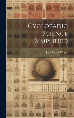 Cyclopadic Science Simplified - Pepper, John Henry
