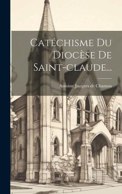 Catéchisme Du Diocèse De Saint-claude...