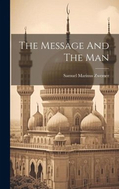 The Message And The Man - Zwemer, Samuel Marinus