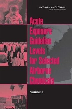 Acute Exposure Guideline Levels for Selected Airborne Chemicals - National Research Council; Board on Environmental Studies and Toxicology; Committee on Toxicology; Committee on Acute Exposure Guideline Levels