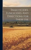 Insecticides, Fungicides, And Directions For Their Use