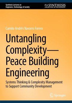 Untangling Complexity—Peace Building Engineering (eBook, PDF) - Navarro Forero, Camilo Andrés