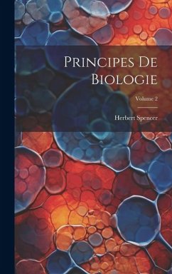 Principes De Biologie; Volume 2 - Spencer, Herbert