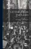 Letters From England: By Don Manual Alvarez Espriella