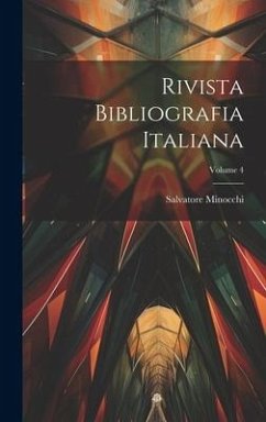 Rivista Bibliografia Italiana; Volume 4 - Minocchi, Salvatore