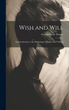 Wish and Will - Turner, George Lyon