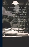 Annual Report of the Board of Directors of the Los Angeles Public Library and Report of Librarian, Volumes 1-14