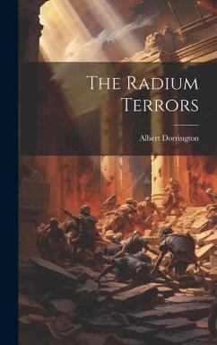 The Radium Terrors - Dorrington, Albert