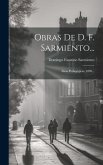 Obras De D. F. Sarmiento...: Ideas Pedagógicas. 1899...