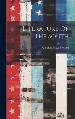 Literature Of The South - Brevard, Caroline Mays