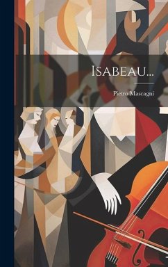 Isabeau... - Mascagni, Pietro