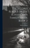 The Second Reader of the School and Family Series, Book 2