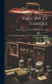 Vaccine Et Variole: Nouvelle Étude Expérimentale Sur La Question De L'identité De Ces Deux Affections