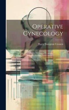 Operative Gynecology - Crossen, Harry Sturgeon