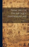 Principes De Phonétique Expérimentale; Volume 1