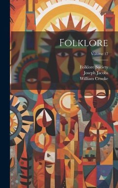 Folklore; Volume 17 - Jacobs, Joseph; Crooke, William