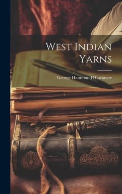 West Indian Yarns - Hawtayne, George Hammond