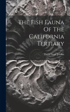 The Fish Fauna Of The California Tertiary - Jordan, David Starr