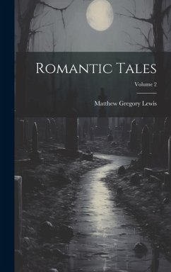 Romantic Tales; Volume 2 - Lewis, Matthew Gregory