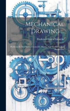 Mechanical Drawing ... - Giesecke, Frederick Ernest