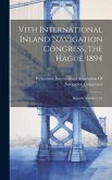 Vith International Inland Navigation Congress, the Hague, 1894: Reports, Volumes 1-4