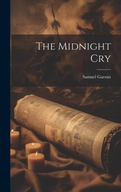 The Midnight Cry - Garratt, Samuel